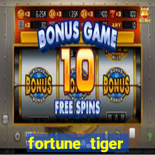 fortune tiger deposito de 1 real